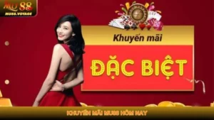 Khuyến mãi MU88 hôm nay - Cập nhật ưu đãi mới nhất