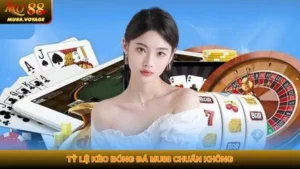 Tỷ lệ kèo bóng đá MU88 chuẩn không? Giải đáp chi tiết